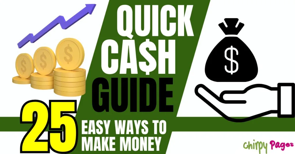 25 Easy Ways To Make Money Fast In 2024 | Quick Cash Guide - Chirpy Pages
